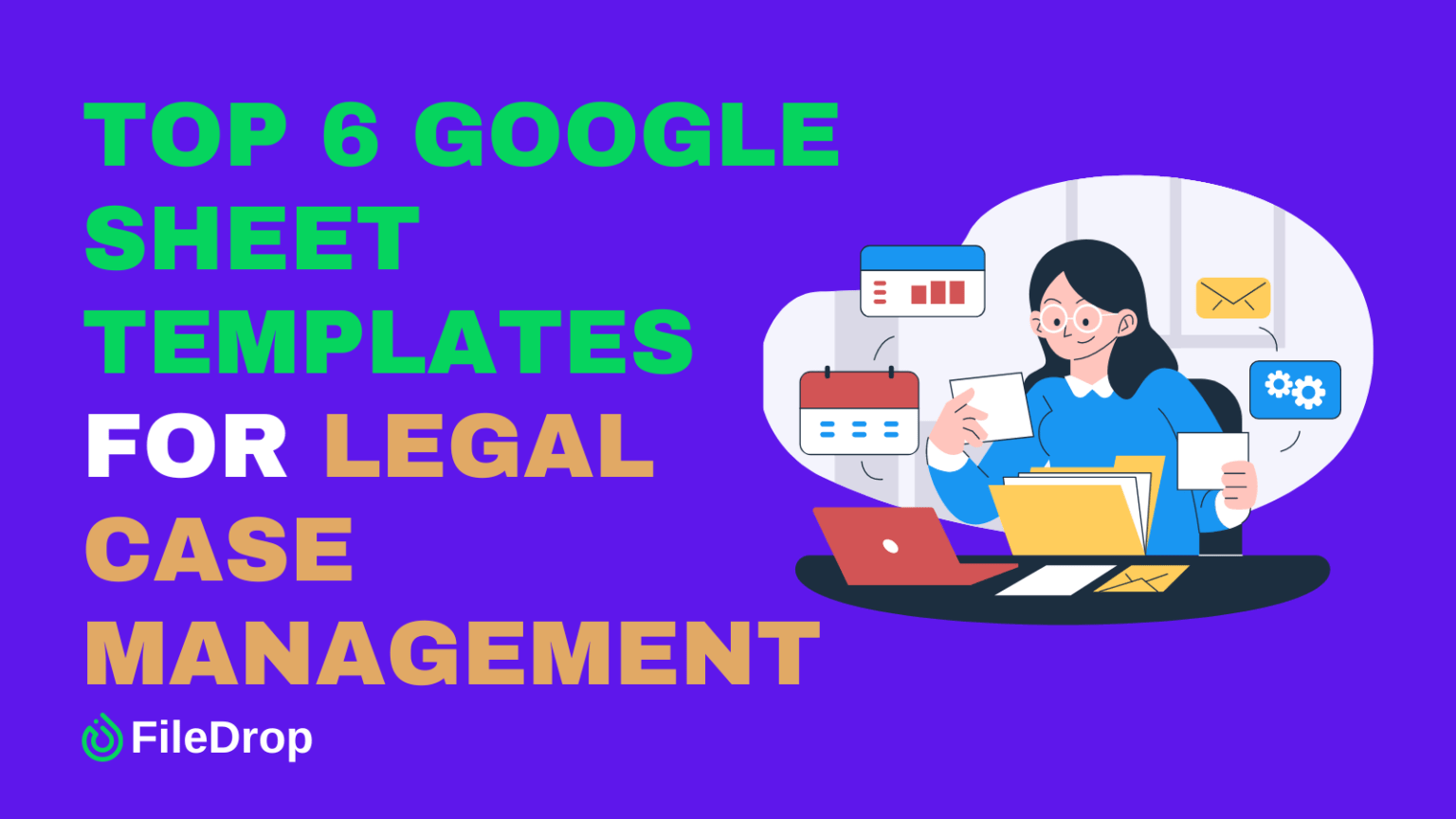 Top 6 Google Sheet Templates For Legal Case Management - FileDrop