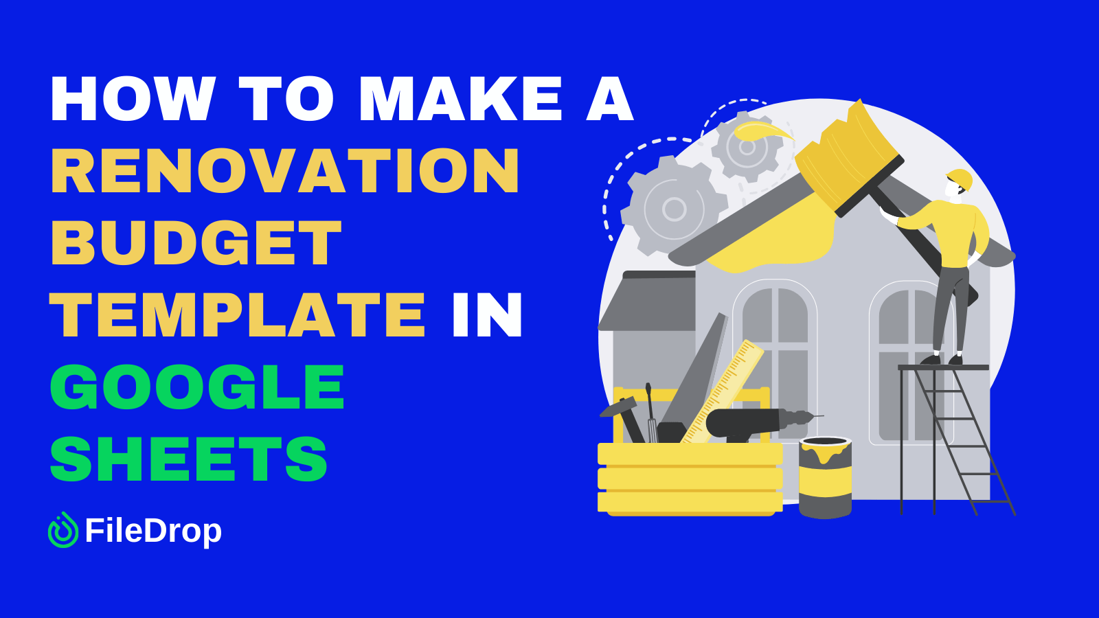 How to Make a Renovation Budget Template in Google Sheets - FileDrop
