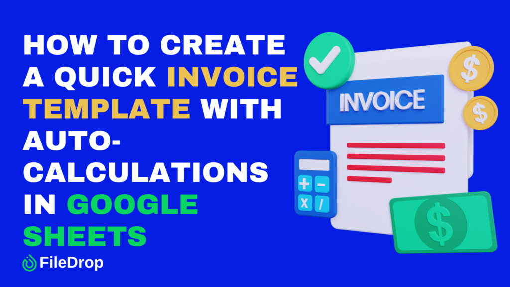 How to Create a Quick Invoice Template with Auto-calculations in Google Sheets