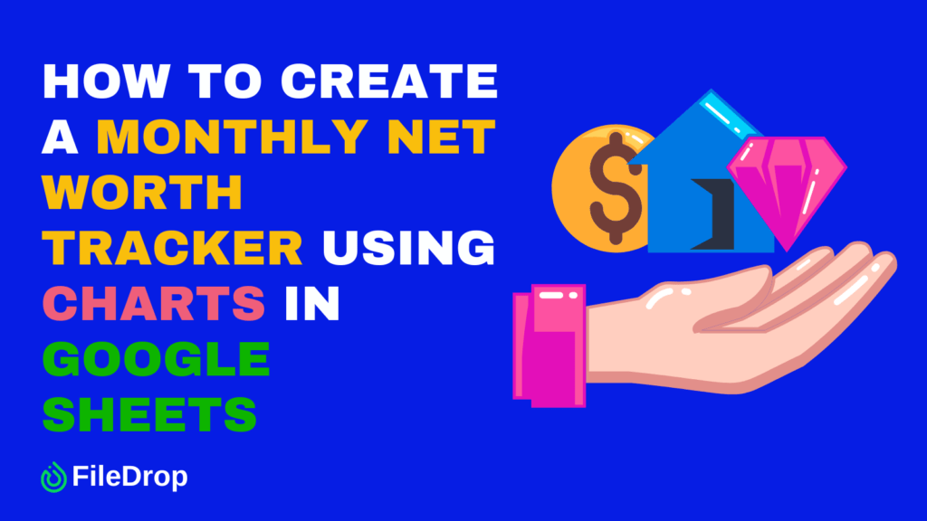 Monthly Net Worth Tracker Chart in Google Sheets for Financial Planning.