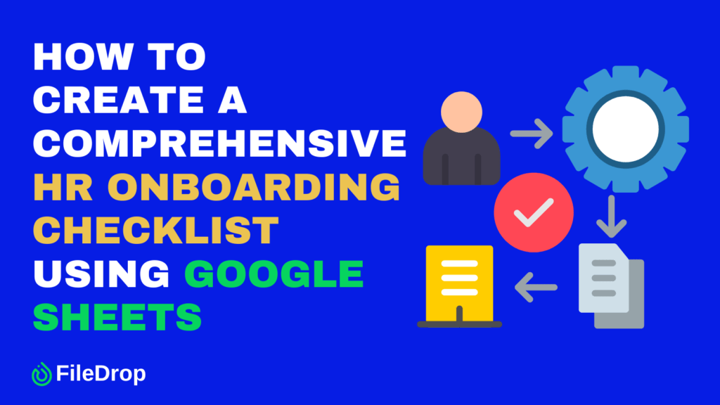 How to Create a Comprehensive HR Onboarding Checklist Using Google Sheets
