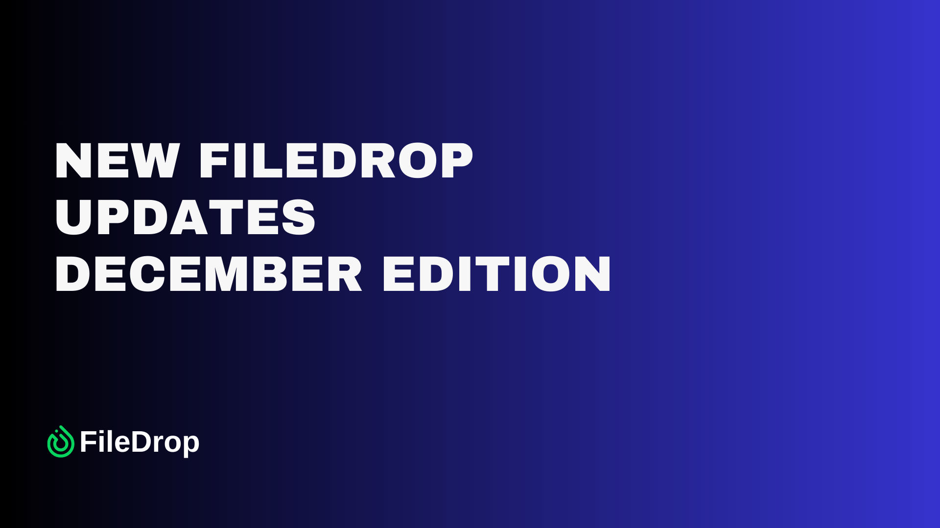New FileDrop Updates December Edition - FileDrop