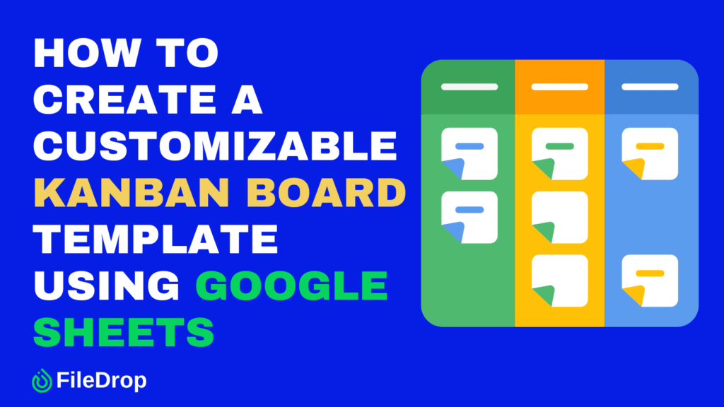 How to Create a Customizable Kanban Board Template Using Google Sheets