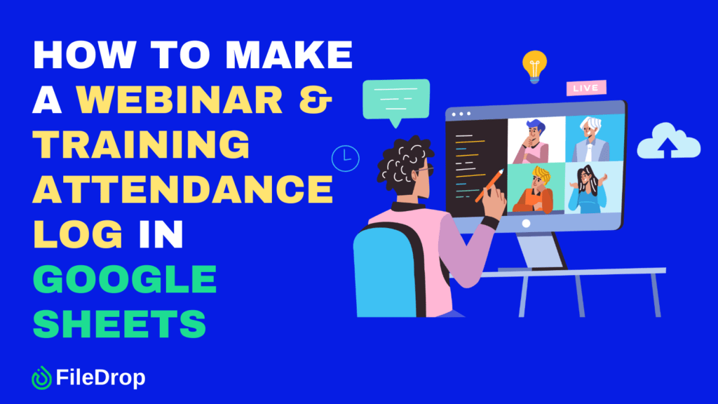 How to Make a Webinar & Training Attendance Log in Google Sheets