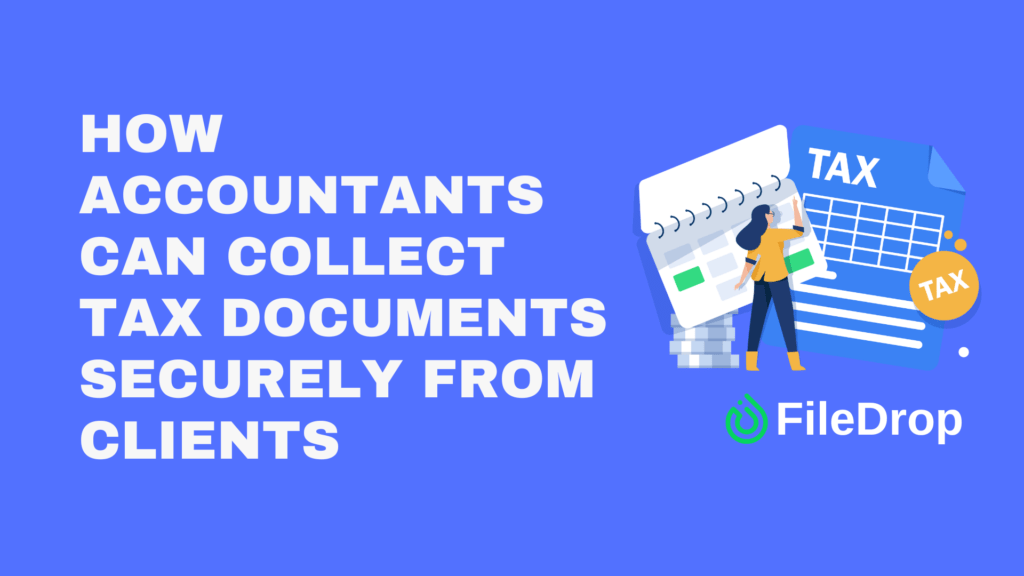 How Accountants Can Collect Tax Documents Securely from Clients image 1
