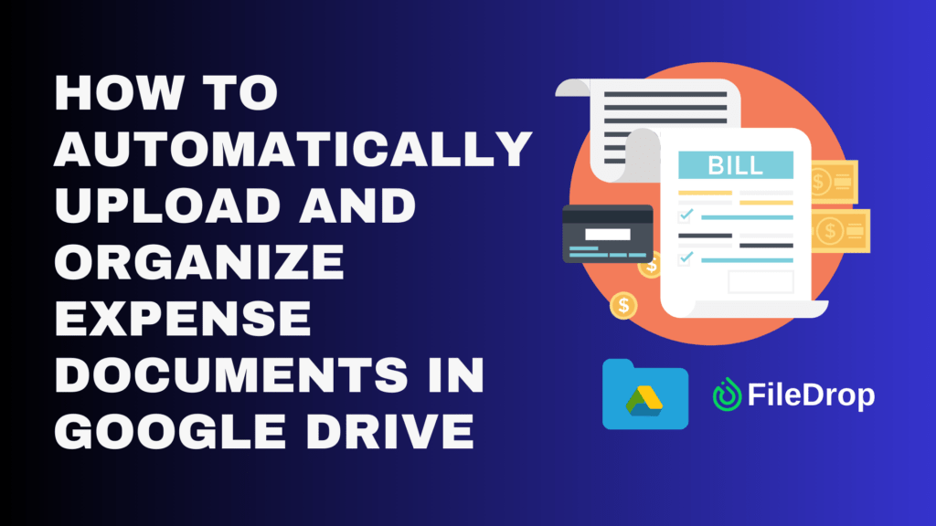 How to Automatically Upload and Organize Expense Documents in Google Drive image 1