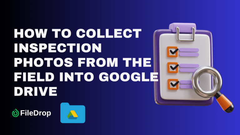 Field Inspection File Folder How to Collect Inspection Photos from the Field into Google Drive ...