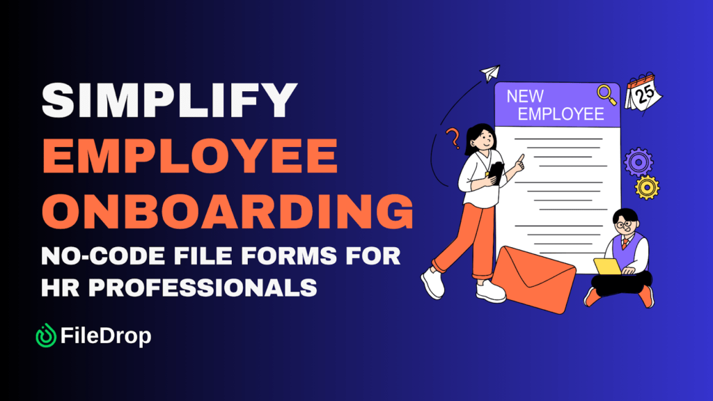 Simplify Employee Onboarding: No-Code File Forms for HR Professionals image 1