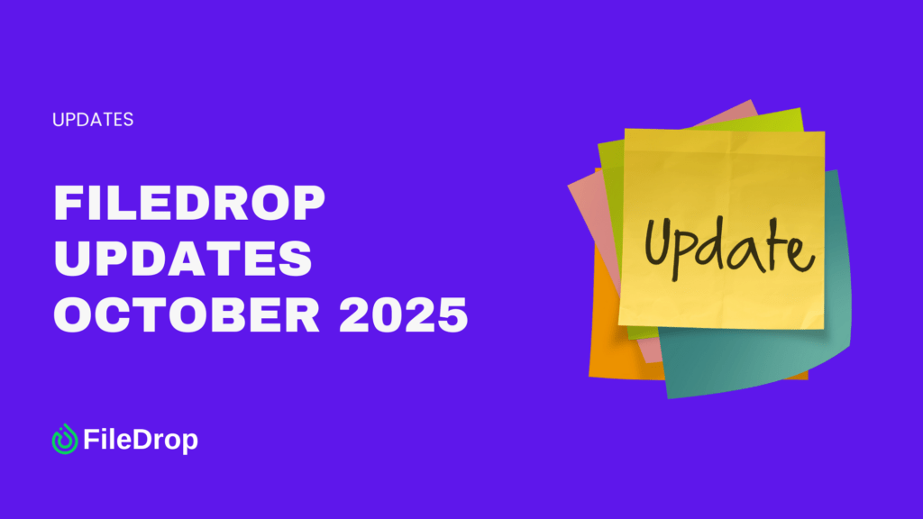 FileDrop Updates – October