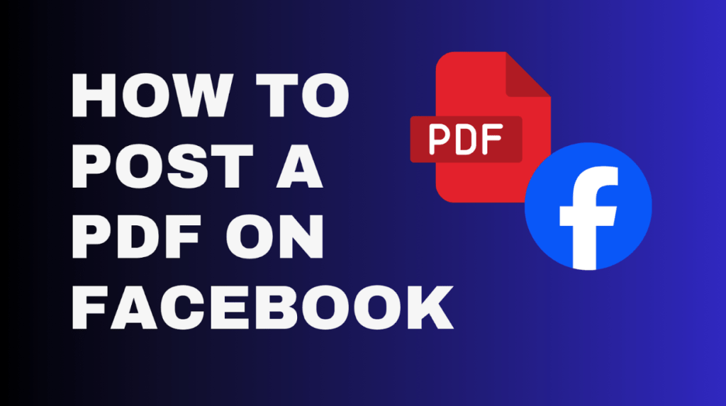 How to Post a PDF on Facebook (2026): 4 Proven Ways + A Bonus Tip