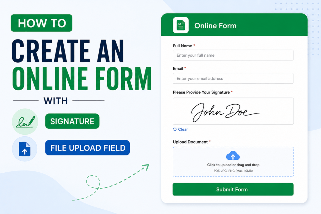 How to Create an Online Form with Signature and File Upload Field