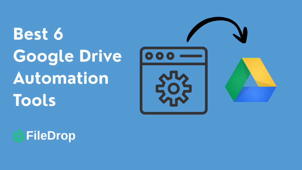 6 google drive automation tools